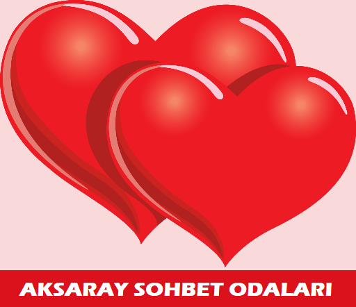 Aksaray Sohbet